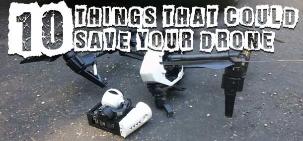 10 things that could save your drone