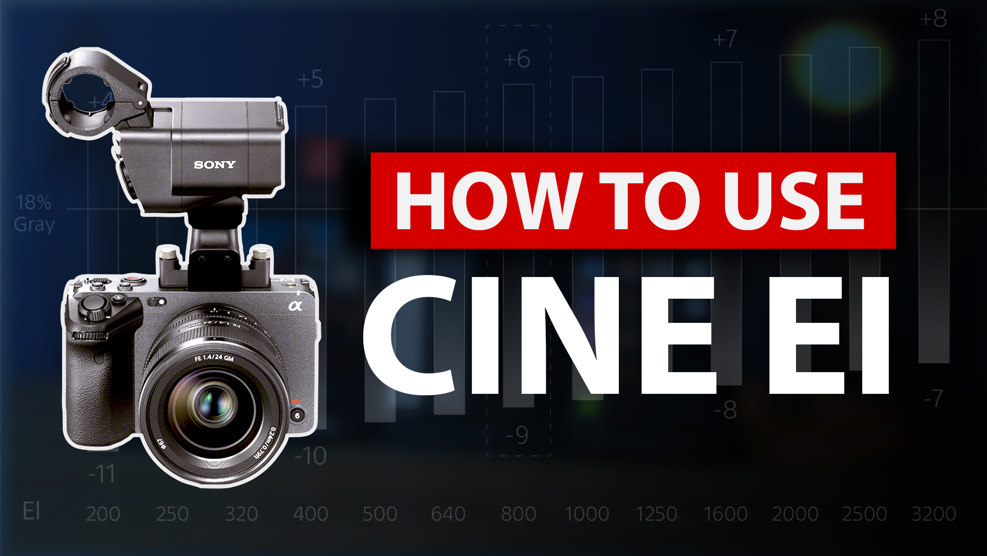 How to use Cine EI on the Sony FX3